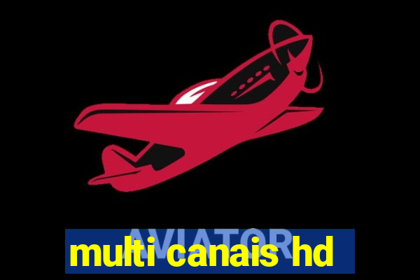 multi canais hd